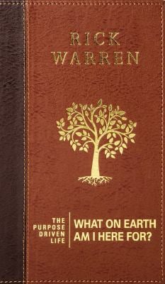 The Purpose Driven Life : What on Earth Am I Here For?