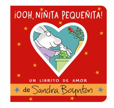¡Ooh, niñita Pequeñita! (Ooo, Baby Baby!) : Un Librito de Amor