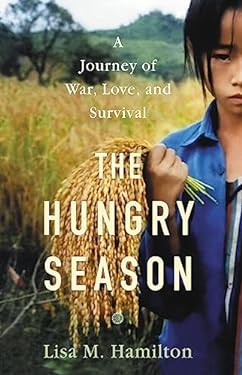 The Hungry Season : A Journey of War, Love, and Survival