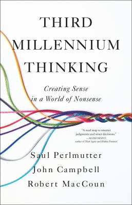 Third Millennium Thinking : Creating Sense in a World of Nonsense