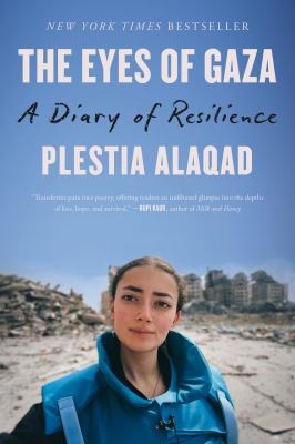 The Eyes of Gaza : A Diary of Resilience