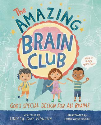 The Amazing Brain Club : God's Special Design for All Brains