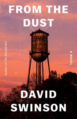 From the Dust : A Novel