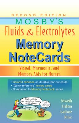 Mosby's Fluids and Electrolytes Memory NoteCards : Visual, Mnemonic, and Memory Aids for Nurses