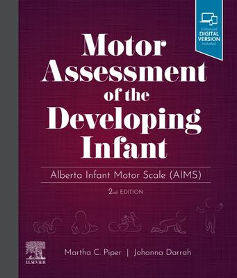 Motor Assessment of the Developing Infant : Alberta Infant Motor Scale (AIMS)