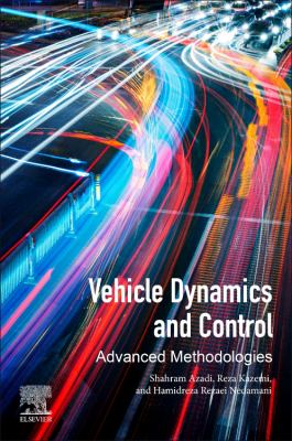Vehicle Dynamics and Control : Advanced Methodologies