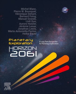 Planetary Exploration Horizon 2061 : A Long-Term Perspective for Planetary Exploration