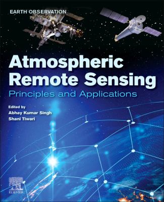 Atmospheric Remote Sensing : Principles and Applications