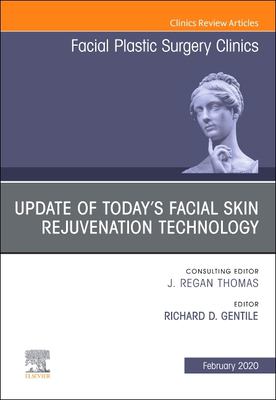 Update of Today's Facial Skin Rejuvenation Technology, an Issue of Facial Plastic Surgery Clinics of North America