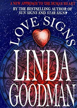 Linda Goodman's Love Signs : A New Approach to the Human Heart