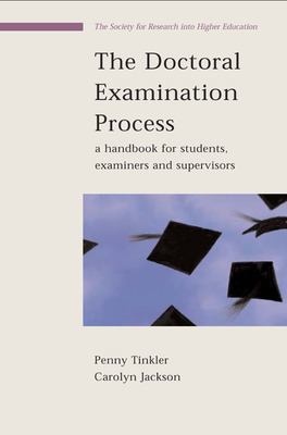 The Doctoral Examination Process : A Handbook for Students, Examiners and Supervisors