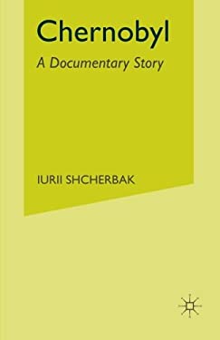 Chernobyl : A Documentary Story
