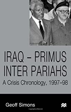 Iraq-Primus Inter Pariahs : A Crisis Chronology, 1997-98