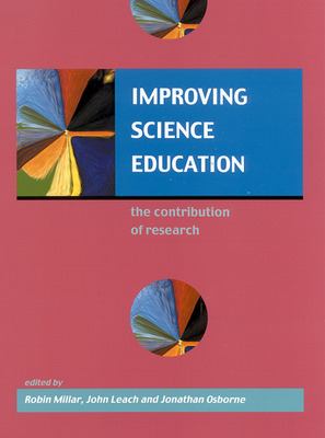 Improving Science Education : The Contribution of Research