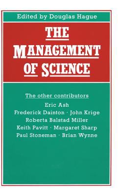 The Management of Science : Proceedings of Section F (Economics) of the British Association for the Advancement of Science, Sheffield, 1989