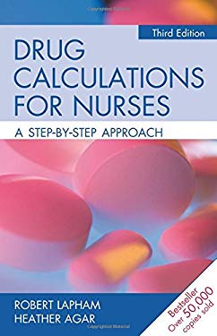 Drug Calculations for Nurses a Step by Step Approach