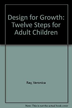 Design for Growth : Twelve Steps for Adult Children