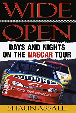 Wide Open : Days and Nights on the Nascar Tour