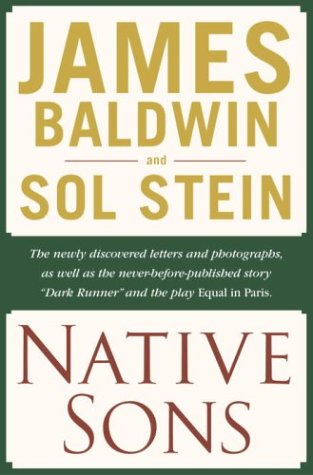 Native Sons : A Friendship That Created One of the Greatest Works of the 20th Century: Notes of a Native Son