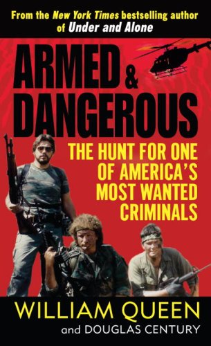 Armed and Dangerous : The Hunt for One of America's Most Wanted Criminals