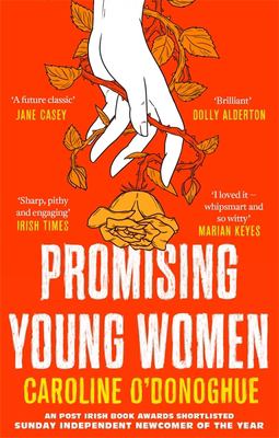 Promising Young Women : A Darkly Funny Novel about Being a Young Woman in a Man's World, by the Bestselling Author of the RACHEL INCIDENT