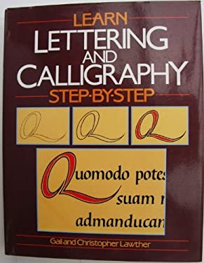 Learn Lettering and Calligraphy Step-By-Step
