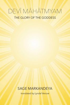 Devi Mahatmyam : The Glory of the Goddess