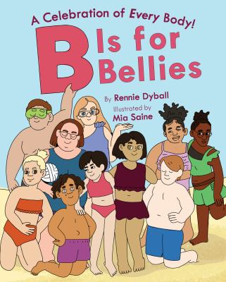 B Is for Bellies : A Celebration Of Every Body!