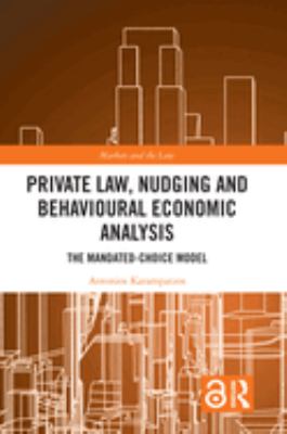 Private Law, Nudging and Behavioural Economic Analysis : The Mandated-Choice Model