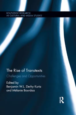 The Rise of Transtexts : Challenges and Opportunities