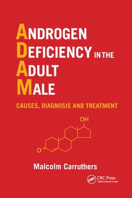 Androgen Deficiency in the Adult Male : Causes, Diagnosis and Treatment