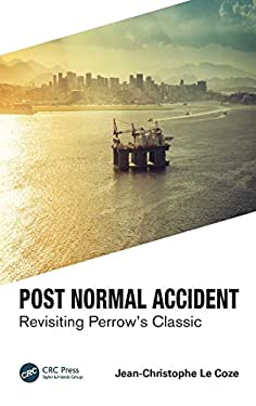 Post Normal Accident : Revisiting Perrow's Classic