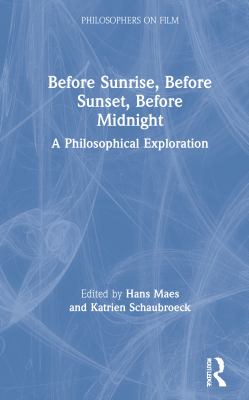 The Philosophy of Richard Linklater?s Before Trilogy