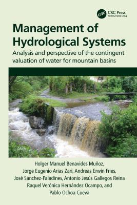 Management of Hydrological Systems : Analysis and Perspective of the Contingent Valuation of Water for Mountain Basins