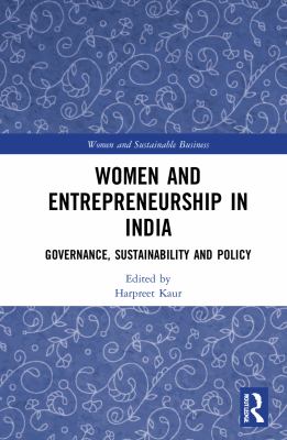 Women and Entrepreneurship in India : Governance, Sustainability and Policy
