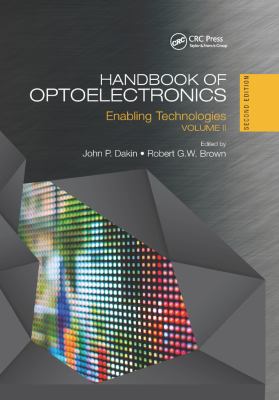 Handbook of Optoelectronics : Enabling Technologies (Volume Two)