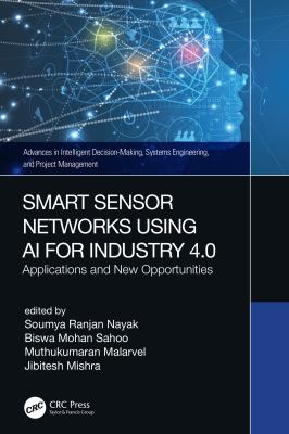 Smart Sensor Networks Using AI for Industry 4. 0 : Applications and New Opportunities