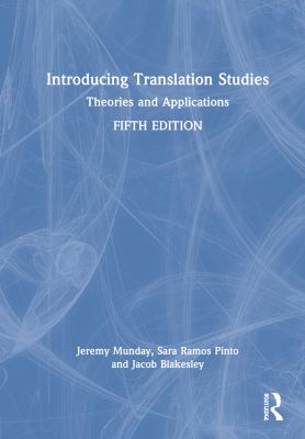 Introducing Translation Studies : Theories and Applications