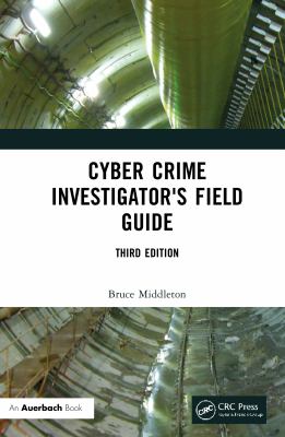 Cyber Crime Investigators Field Guide