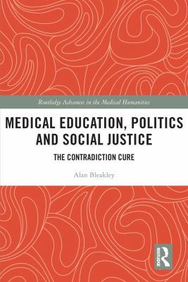 Medical Education, Politics and Social Justice : The Contradiction Cure