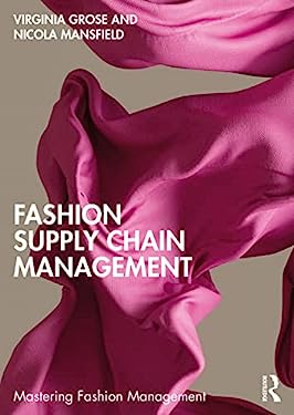 Fashion Supply Chain Management : Integrating Sustainability Through the Fashion Supply Chain