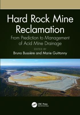 Hard Rock Mine Reclamation : From Prediction to Management of Acid Mine Drainage