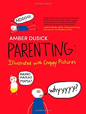 Parenting : Illustrated with Crappy Pictures