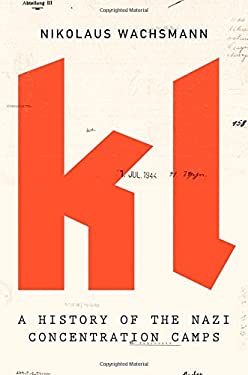 KL : A History of the Nazi Concentration Camps