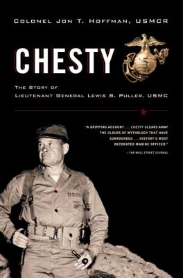 Chesty : The Story of Lieutenant General Lewis B. Puller, USMC