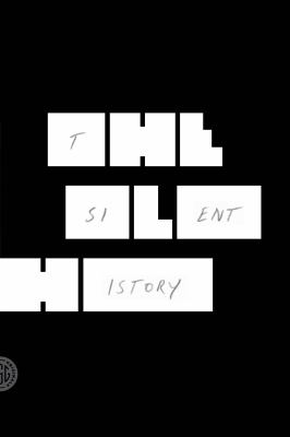 The Silent History : A Novel