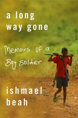 A Long Way Gone : Memoirs of a Boy Soldier