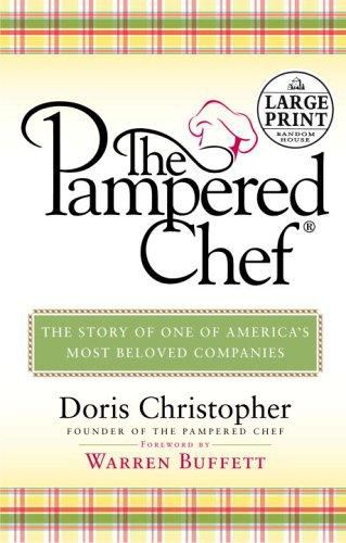 The Pampered Chef : The Story of One of America's Most Beloved Companies