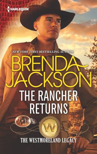 The Rancher Returns : A Dramatic Western Romance