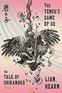 The Tengu's Game of Go : Book 4 in the Tale of Shikanoko